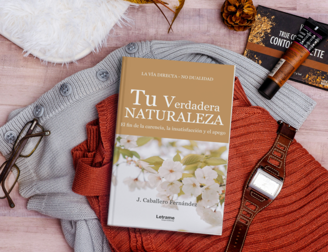 Javier Caballero Fernández invita a descubrir “Tu verdadera naturaleza: el fin de la carencia, el apego y la insatisfacción”