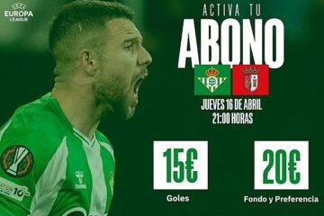 Precios de entre 15 y 20 euros para los abonados del Betis para asistir a la vuelta de cuartos de final de la Europa League ante el Braga