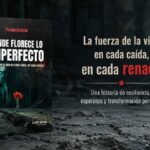 Yesgla Patricia Martínez Rojas agita la narrativa psicológica y emocional con su obra debut ‘Donde florece lo imperfecto’ 