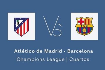 Estadísticas del Atlético de Madrid – Barcelona de la vuelta de cuartos de final de la Champions