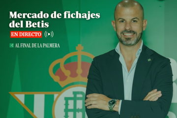 Mercado de fichajes del Betis, en directo: rumores, altas, bajas y última hora hoy
